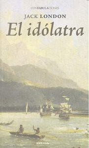 IDOLATRA, EL | 9788415458203 | LONDON, JACK