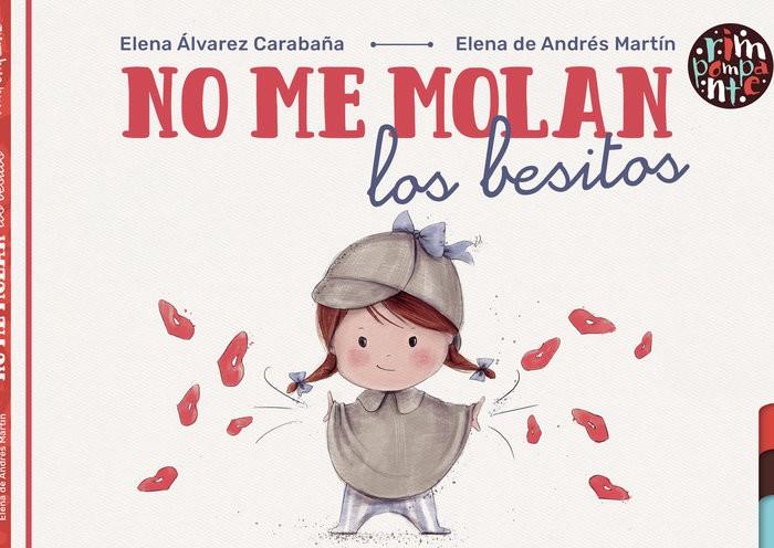 NO ME MOLAN LOS BESITOS | 9788418942303 | ÁLVAREZ CARABAÑA, ELENA / DE ANDRÉS MARTÍN, ELENA