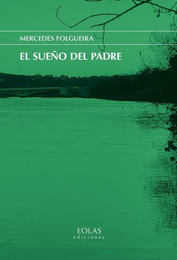 SUEÑO DEL PADRE, EL | 9788410057159 | FOLGUEIRA, MERCEDES