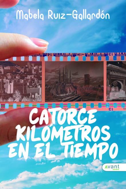 CATORCE KILÓMETROS EN EL TIEMPO | 9788419763327 | RUIZ-GALLARDÓN, MABELA