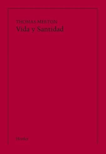 VIDA Y SANTIDAD (IMPRESIÓN BAJO DEMANDA) | 9788425422461 | MERTON, THOMAS