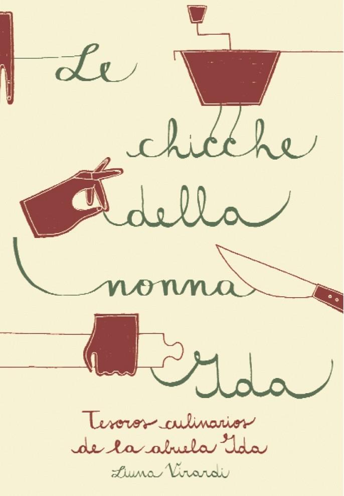 CHICCHE DELLA NONNA IDA, LA | 9788494116339 | VIRARDI, LIUNA