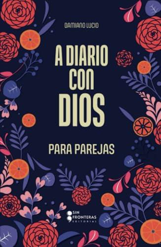 A DIARIO CON DIOS PARA PAREJAS | 9786287820296 | LUCIO, DAMIANO