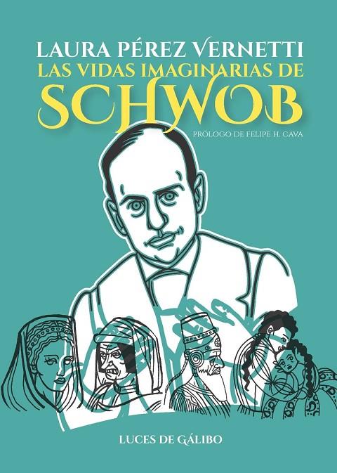 VIDAS IMAGINARIAS DE SCHWOB, LAS | 9788415117599 | PEREZ VERNETTI, LAURA