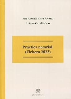 PRACTICA NOTARIAL FICHERO 2023 | 9788416431762 | CAVALLE CRUZ, ALFONSO