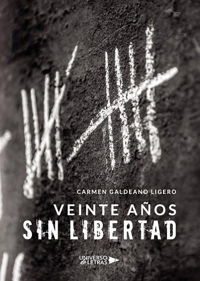 VEINTE AÑOS SIN LIBERTAD | 9788417569952 | GALDEANO LIGERO, CARMEN