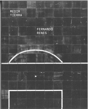 FERNANDO RENES. MEDIR TIERRA | 9788492572533 | ESPEJO, BEATRIZ