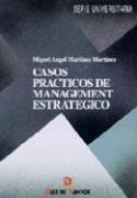 CASOS PRÁCTICOS DE MANAGEMENT ESTRATÉGICO | 9788479782351 | MARTÍNEZ MARTÍNEZ, MIGUEL ANGEL