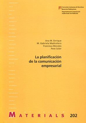 PLANIFICACIÓN DE LA COMUNICACIÓN EMPRESARIAL, LA | 9788449025440 | ENRIQUE, ANA M.