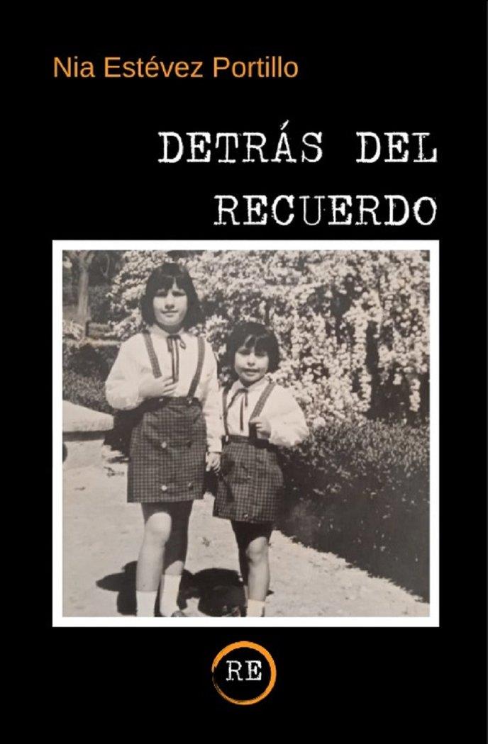 DETRAS DEL RECUERDO | 9788412593709 | ESTEVEZ PORTILLO, NIA