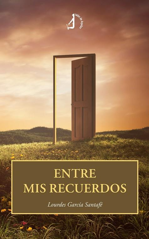 ENTRE MIS RECUERDOS | 9788410403512 | GARCÍA SANTAFÉ, LOURDES