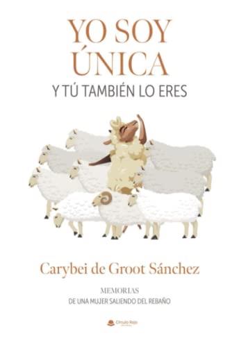 YO SOY ÚNICA Y TU TAMBIÉN LO ERES | 9788411551205 | DE GROOT SANCHEZ, CARYBEI