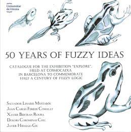 50 YEARS OF FUZZY IDEAS | 9788484585312 | LINARES MUSTARÓS, SALVADOR / FERRER COMALAT, JOAN CARLES / BERTRAN ROURA, XAVIER / DOLORS, COROMINAS