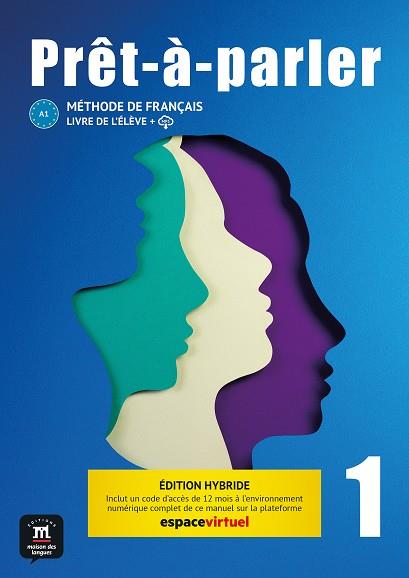 PRET A PARLER 1 EDITION HYBRIDE LIVRE DE LELEVE | 9788411570039 | DEBOT, SANDRA/LAVOYE KLOSE, CATHERINE/RIGAUD, VÉRONIQUE/GUILAINE ANDRÉ, ANNE/BERNARD, SYLVIE/FORGET,