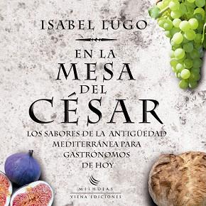 EN LA MESA DEL CÉSAR | 9788483305836 | LUGO GENEROSO, ISABEL