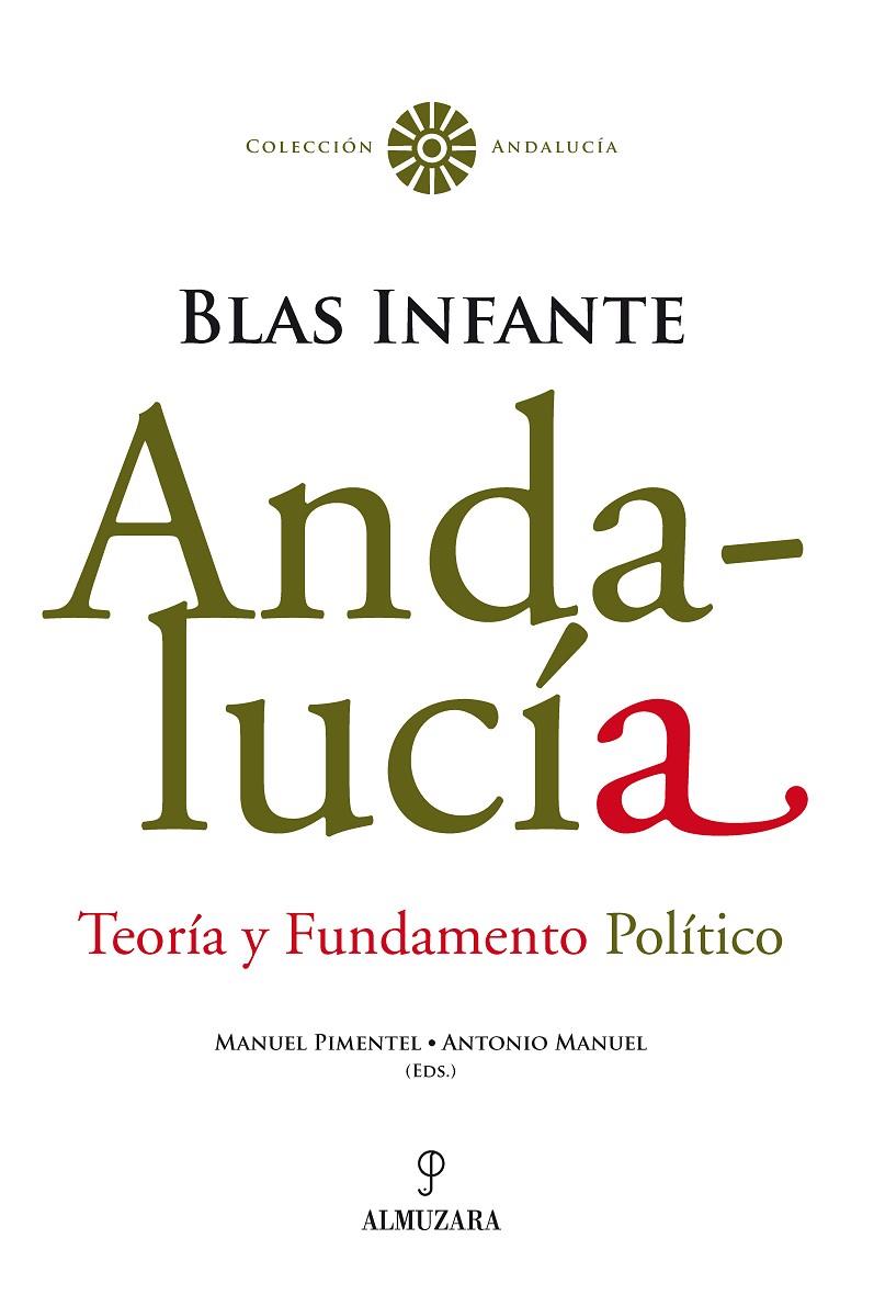 ANDALUCIA. TEORIA Y FUNDAMENTO POLITICO | 9788496968172 | INFANTE, BLAS
