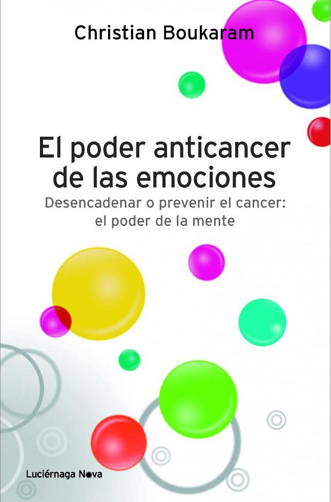 PODER ANTICANCER DE LAS EMOCIONES, EL | 9788415864042 | BOUKARAM, CHRISTIAN