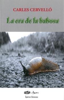 ERA DE LA BABOSA, LA | 9788417182694 | CERVELLÓ ESPAÑOL, CARLES