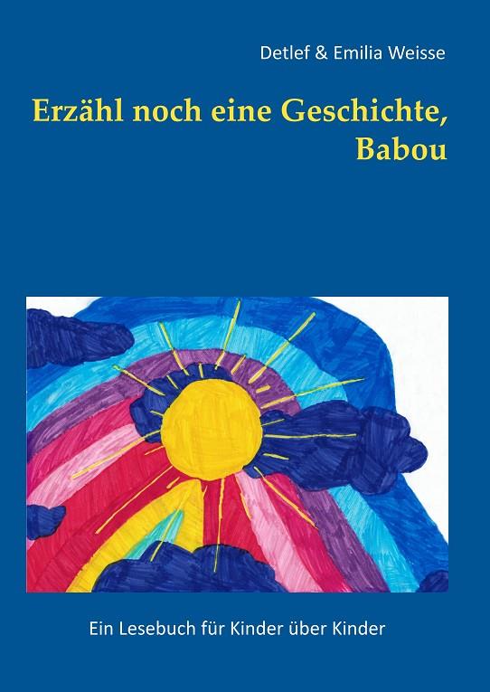ERZÄHL NOCH EINE GESCHICHTE, BABOU | 9783750420069 | WEISSE, DETLEF / WEISSE, EMILIA