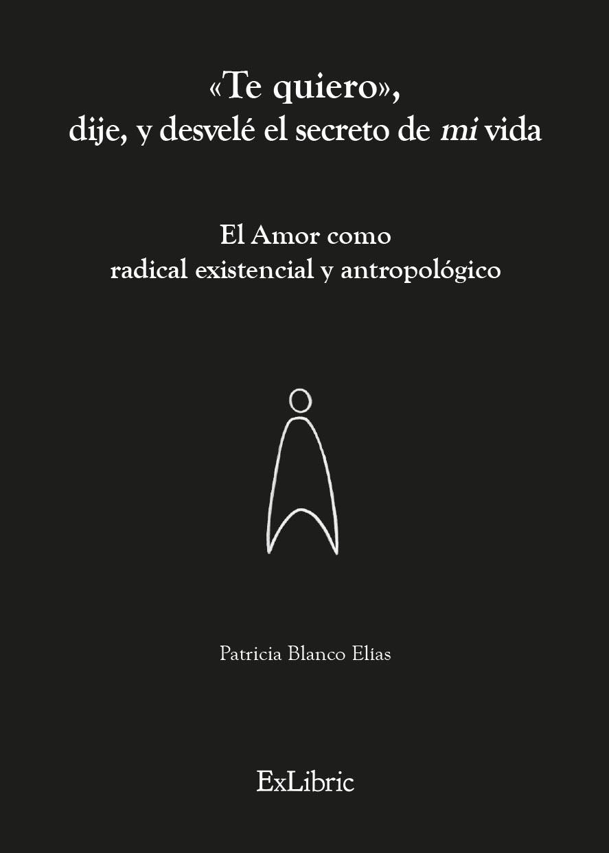 TE QUIERO DIJE Y DESVELE EL SECRETO DE MI VIDA | 9791387528041 | BLANCO ELÍAS, PATRICIA