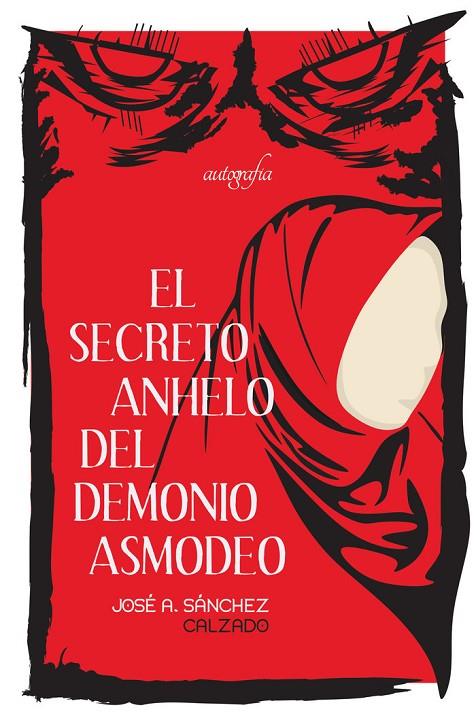 SECRETO ANHELO DEL DEMONIO ASMODEO, EL | 9788418766077 | SÁNCHEZ CALZADO, JOSÉ A.
