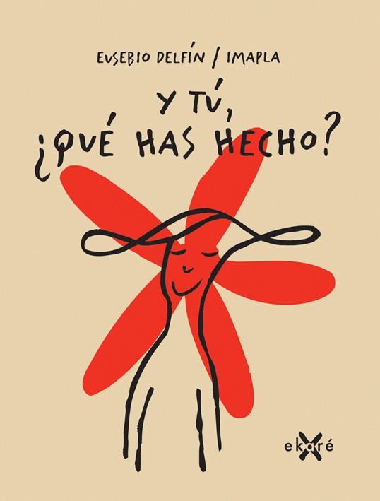 Y TU, ¿QUÉ HAS HECHO? | 9788493650421 | DELFIN, EUSEBIO
