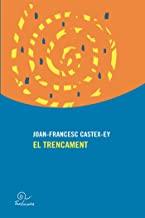 TRENCAMENT, EL | 9782849742594 | CASTEX-EY, JOAN FRANCESC