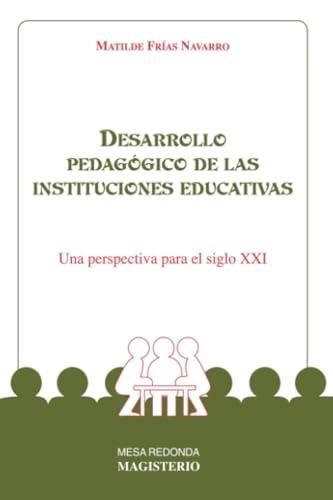 DESARROLLO PEDAGÓGICO DE LAS INSTITUCIONES EDUCATIVAS | 9789582006143 | FRÍAS NAVARRO, MATILDE
