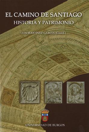CAMINO DE SANTIAGO, EL. HISTORIA Y PATRIMONIO | 9788492681433 | VARIOS AUTORES