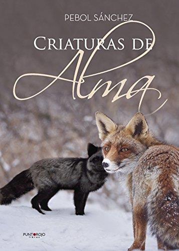 CRIATURAS DE ALMA | 9788417237318 | SÁNCHEZ, PEBOL