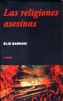 RELIGIONES ASESINAS, LAS | 9788475068091 | BARNAVI, ÉLIE