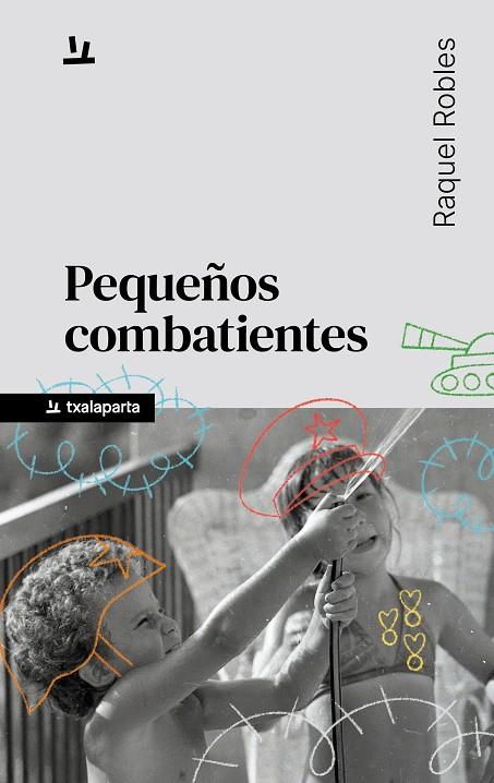PEQUEÑOS COMBATIENTES | 9791388215001 | ROBLES, RAQUEL