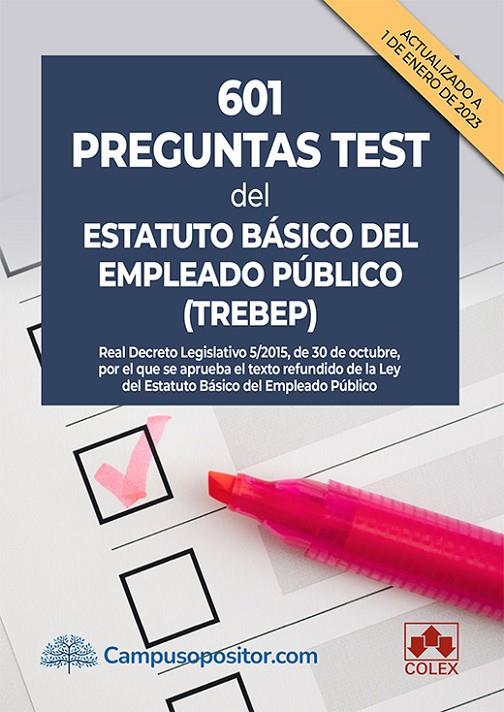 601 PREGUNTAS TEST DEL ESTATUTO BASICO DEL EMPLEADO PUBLICO | 9788413597485 | DEPARTAMENTO DE DOCUMENTACION DE IBERLEY