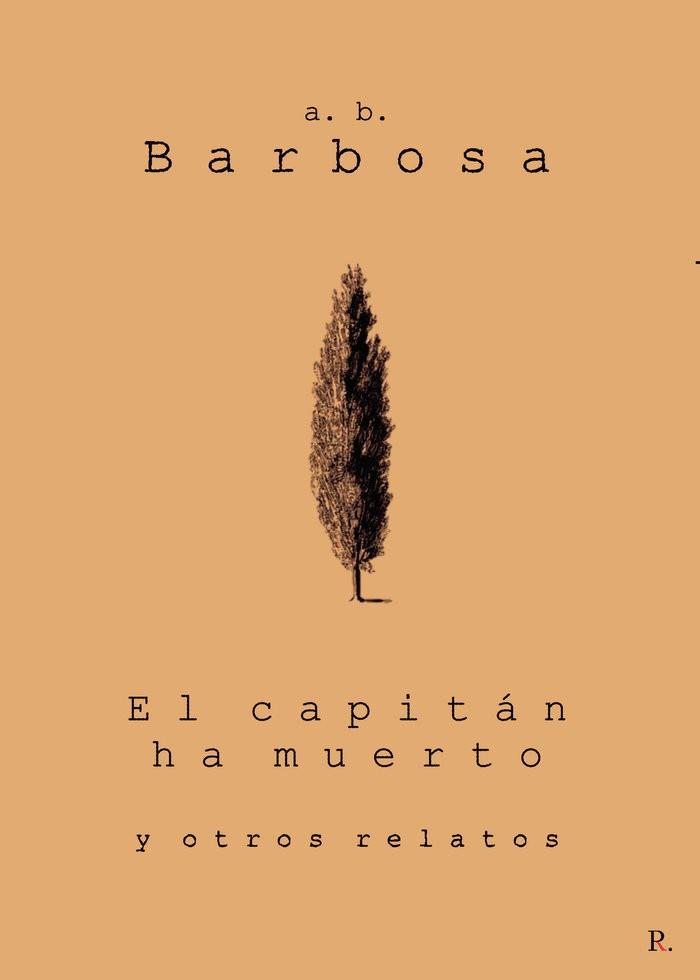 CAPITÁN HA MUERTO Y OTROS RELATOS, EL | 9788419504012 | BARBOSA, A. B.