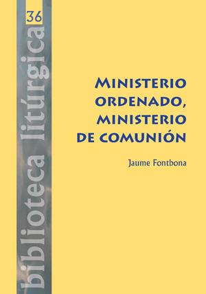 MINISTERIO ORDENADO, MINISTERIO DE COMUNIÓN | 9788498053609 | FONTBONA MISSÉ, JAUME