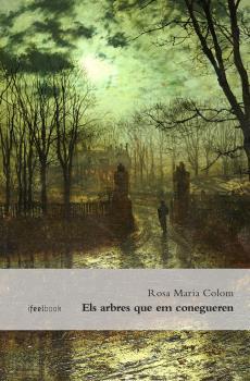 ARBRES QUE EM CONEGUEREN, ELS | 9788494504440 | COLOM, ROSA MARIA