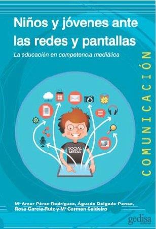 NIÑOS Y JÓVENES ANTE LAS REDES Y PANTALLAS | 9788416572083 | PÉREZ RODRÍGUEZ, Mª AMOR