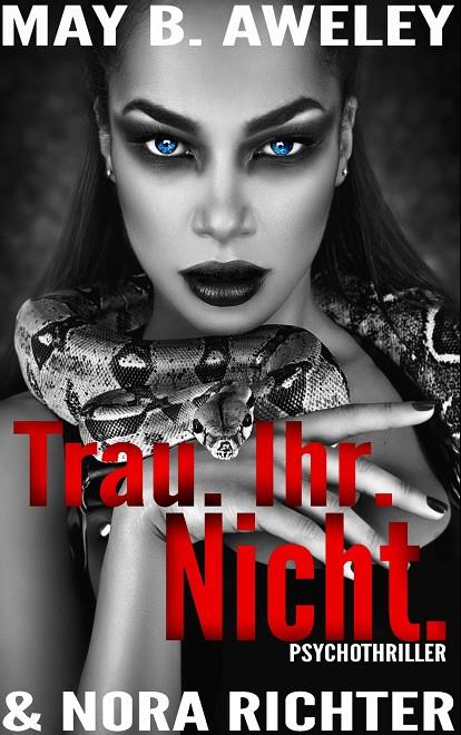 TRAU. IHR. NICHT. | 9783749495894 | AWELEY, MAY B. / RICHTER, NORA