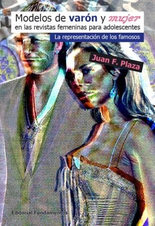 MODELOS DE VARÓN Y MUJER EN LAS REVISTAS FEMENINAS PARA ADOLESCENTES | 9788424510640 | PLAZA, JUAN F.