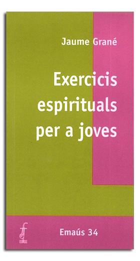 EXERCICIS ESPIRITUALS PER A JOVES | 9788474675337 | GRANÉ, JAUME
