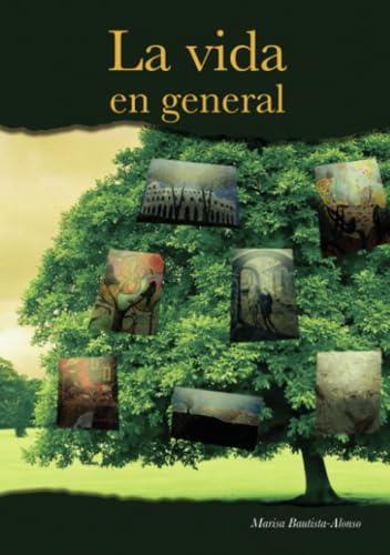 VIDA EN GENERAL, LA | 9788419546630 | BAUTISTA ALONSO, MARISA