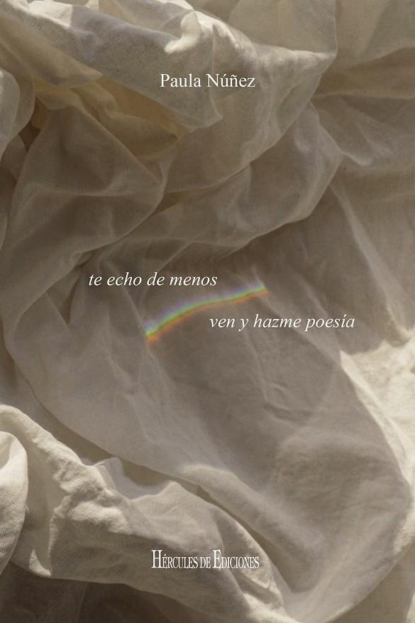 TE ECHO DE MENOS. VEN Y HAZME POESIA | 9791387987190 | NUÑEZ, PAULA