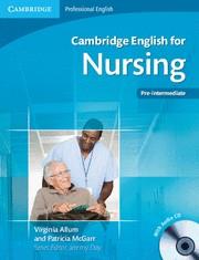 CAMBRIDGE ENGLISH FOR NURSING PRE-INTERMEDIATE STUDENT'S BOOK WITH AUDIO CD | 9780521141338 | ALLUM, VIRGINIA / MCGARR, PATRICIA / DAY, JEREMY