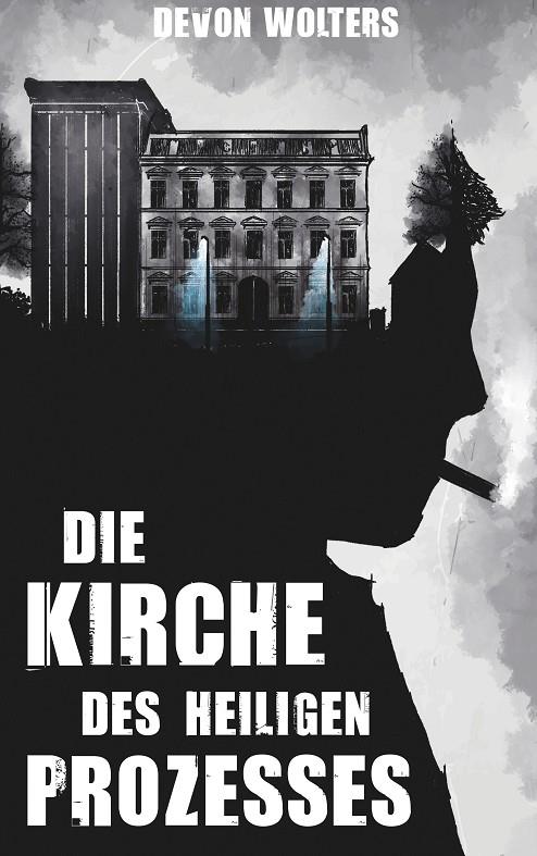 DIE KIRCHE DES HEILIGEN PROZESSES | 9783751903189 | WOLTERS, DEVON