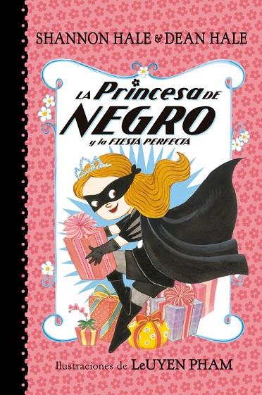 PRINCESA DE NEGRO Y LA FIESTA PERFECTA, LA | 9788448847418 | HALE, SHANNON / HALE, DEAN