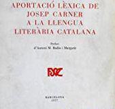 APORTACIÓ LÈXICA DE JOSEP CARNER A LA LLENGUA LITERERÀRIA CATALANA | 9788440030948 | BUSQUETS, LORETO