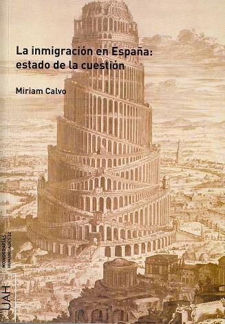 INMIGRACIÓN EN ESPAÑA, LA : ESTADO DE LA CUESTIÓN | 9788481388596 | CALVO, MIRIAM