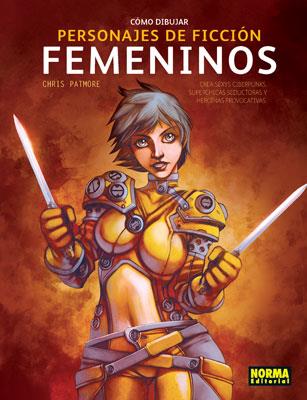 COMO DIBUJAR PERSONAJES DE FICCION FEMENINOS | 9788498146059 | PATMORE, CHRIS