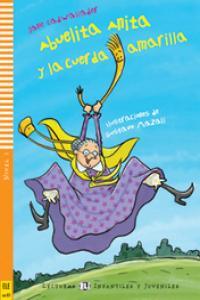 ABUELITA ANITA Y LA CUERDA AMARILLA (+CD) | 9788853606235