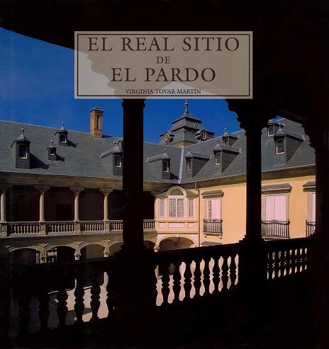 REAL SITIO DE EL PARDO, EL | 9788471201713 | TOVAR MARTÍN, VIRGINIA